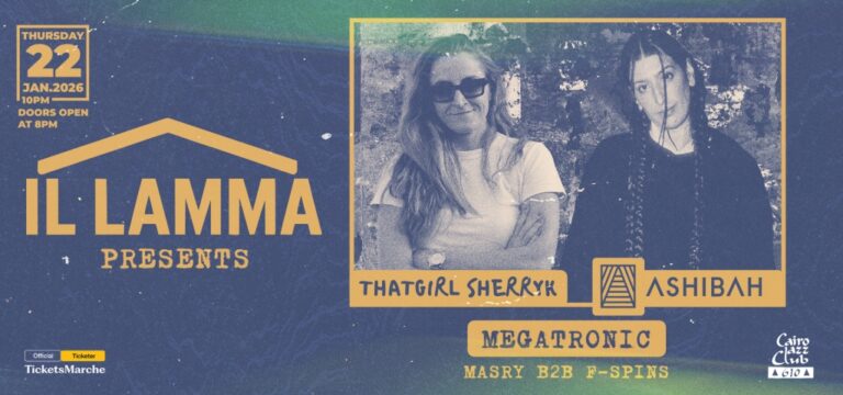 IL Lamma Presents: Sherry K, Ashibah, Megatronic, Masry & F-Spins at Cairo Jazz Club 610